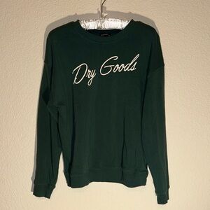 Originality Dry Good Hunter Green Sweatshirt